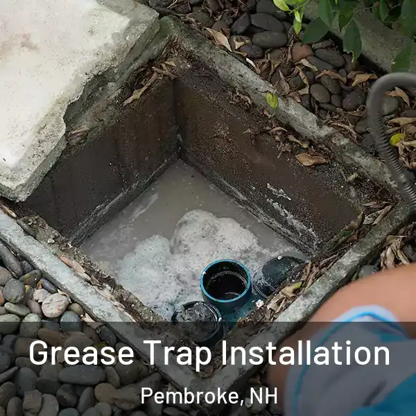  Grease Trap Installation Pembroke, NH