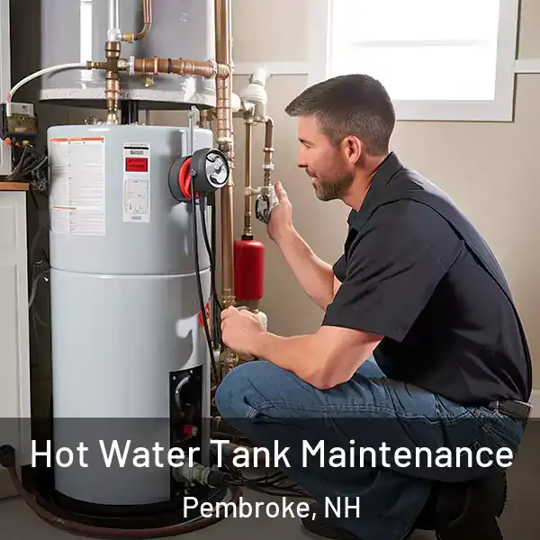  Hot Water Tank Maintenance Pembroke, NH