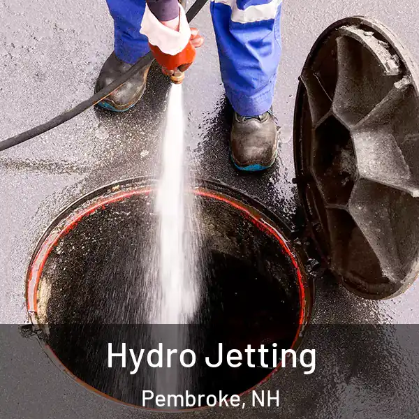  Hydro Jetting Pembroke, NH