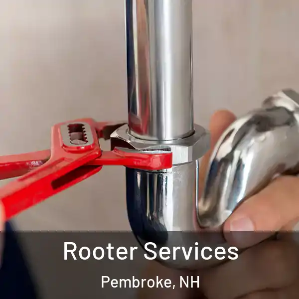  Rooter Services Pembroke, NH