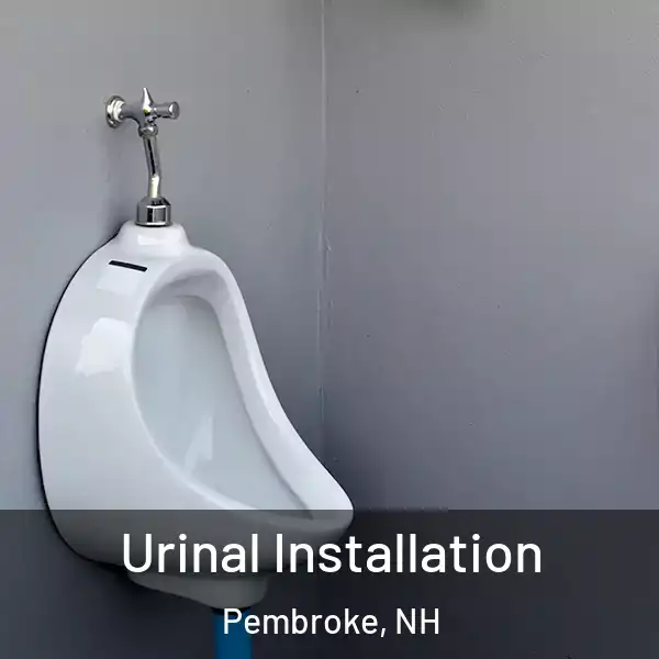  Urinal Installation Pembroke, NH