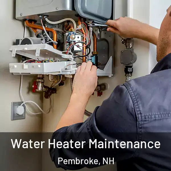  Water Heater Maintenance Pembroke, NH